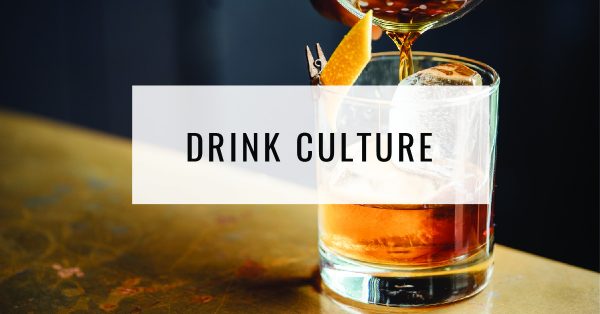 Drink Culture  Cocktail Trends  Beverage  Food For Thought