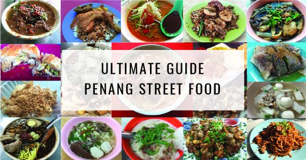 Penang Street Food | Penang Food Guide | Food For Thought