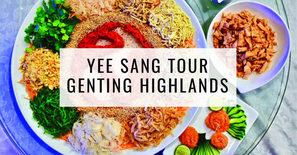 Yee Sang Tour Genting | Food For Thought